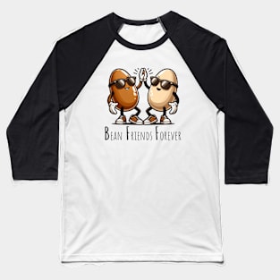 BFF Bean Friends Forever Design Baseball T-Shirt